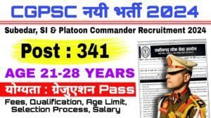 CGPSC Subedar SI Platoon Commander Recruitment 2024