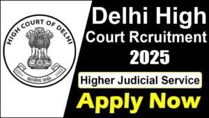 Delhi High Court HJS Recruitment 2025
