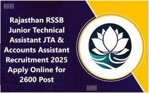 Rajasthan RSSB Junior Technical Assistant JTA Accounts Assistant Recruitment 2025 Apply Online for 2600 Post